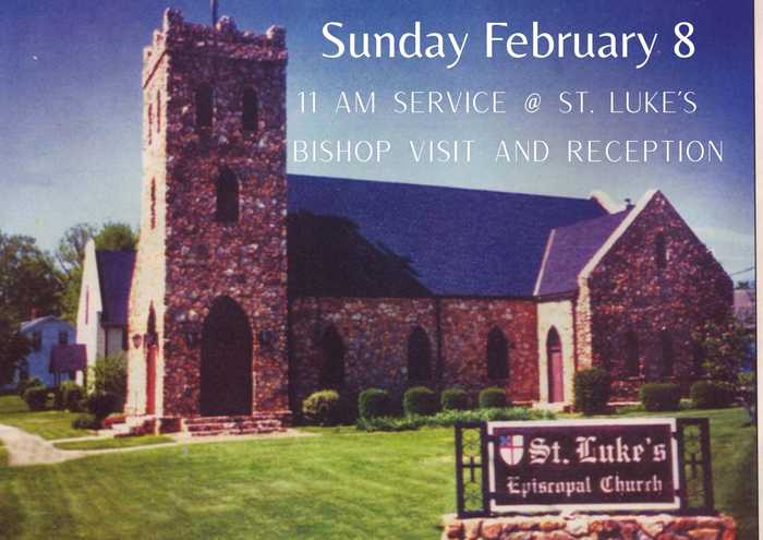 Bishop Visit Sunday Feb 8 Service at St. Luke's